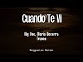 Maria Becerra, Trueno, Big One - Cuando Te Vi (Letra/Lyrics) | CROSSOVER #5