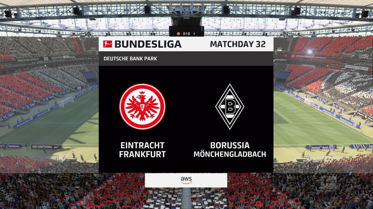 FIFA 22 | Eintracht Frankfurt Vs Borussia M'gladbach - Deutsche Bank ...