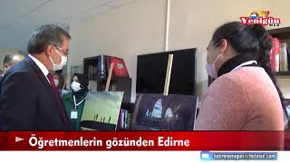 Öğretmenlerin gözünden Edirne