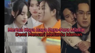 Wanita Kaya - Raya Menyamar Jadi Orang Miskin II Menguji Menantunya