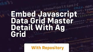 embed javascript data grid master detail with ag grid