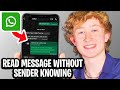 How To Read WhatsApp Message Without Sender Knowing - Step By Step