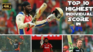 Top 10 Highest Individual Score In IPL History