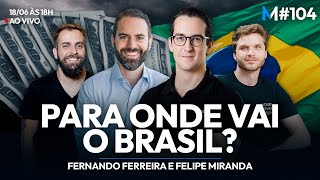 FISCAL EM CHEQUE, DÓLAR EM ALTA E MERCADO EM BAIXA: PARA ONDE VAI O BRASIL? | Market Makers #104