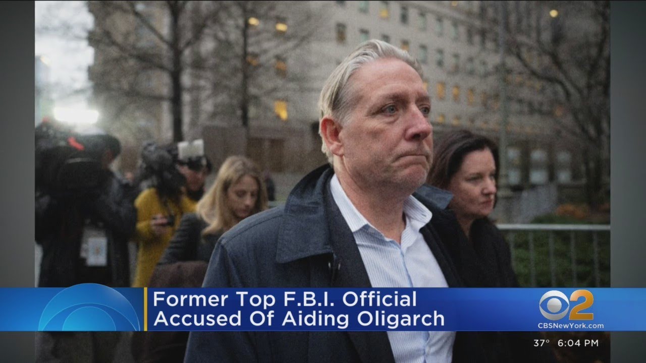 Former Top FBI Official Accused Of Aiding Russian Oligarch - YouTube