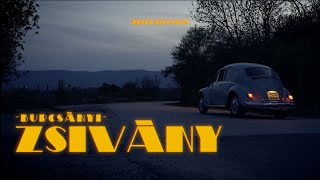 Burcsányi - Zsivány (Official Music Video)