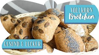 Rezept: SCHNELLE VOLLKORNBRÖTCHEN | gesund \u0026 lecker