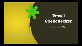 Vowel Spellchecker | Leetcode 966