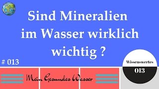 Mein Gesundes Wasser # 13 - Sind Mineralien im Wasser wirklich wichtig - as