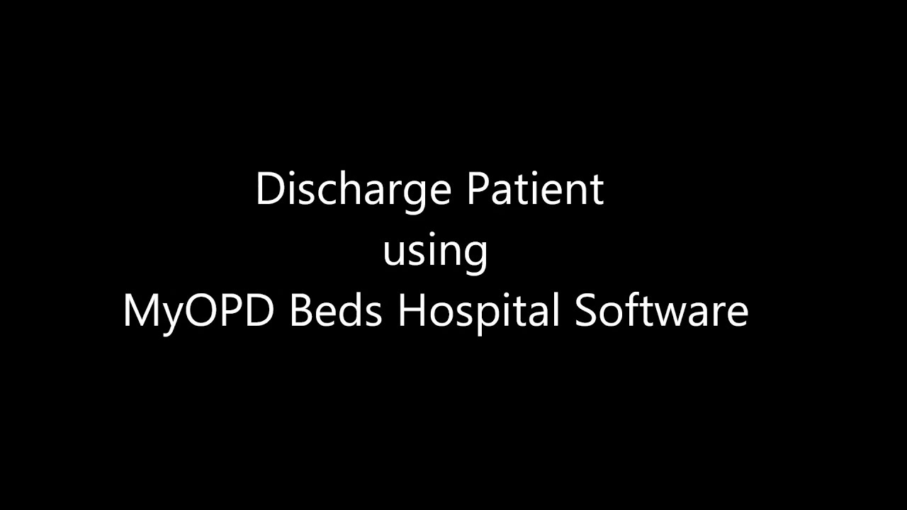 How To Discharge Patient Using MyOPD Beds Hospital Software? - YouTube