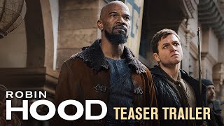 Robin Hood (2018 Movie) Teaser Trailer – Taron Egerton, Jamie Foxx, Jamie Dornan Robin Hood (2018 Movie) Teaser Trailer – Taron Egerton, Jamie Foxx, Jamie Dornan