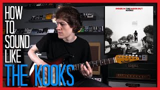 How To Sound Like THE KOOKS - NAIVE
