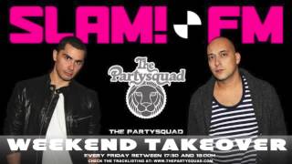 The Partysquad Slam!FM Weekend Takeover 24th of Oktober