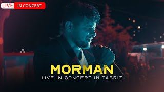 Morman | LIVE IN CONCERT IN TABRIZ