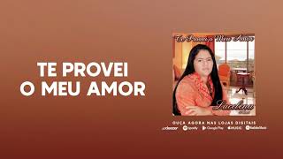 Te Provei o Meu Amor - Lucelena Alves (Official Audio)