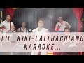 LIL_KIKI-LALTHACHIANG #KARAOKE......