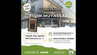 Live Kitab Fiqih Muyassar  -  Ustadz Abu Syafiq Adi Kusuma, Lc. حفظه اللّٰه تعالى