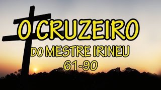 O Cruzeiro do Mestre Irineu 61-90 -Santo Daime