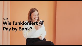 Pay by Bank explained – Wie funkioniert Pay by Bank