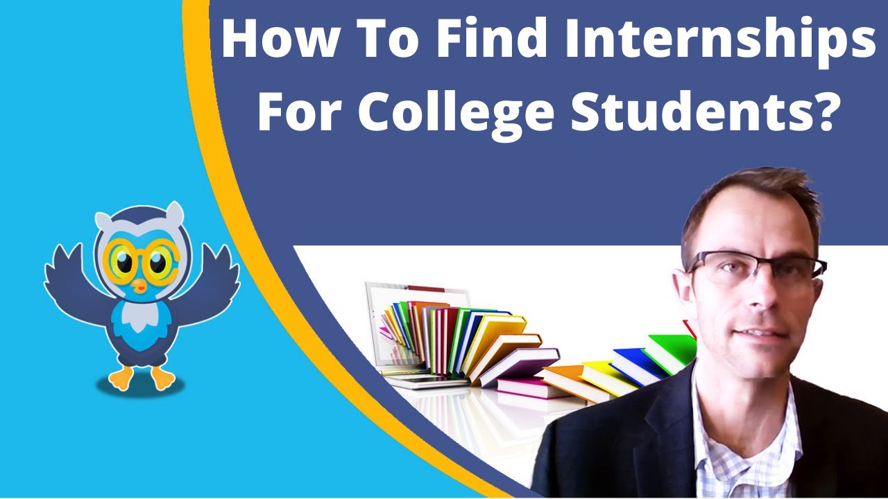 How To Find Internships For College Students? - YouTube