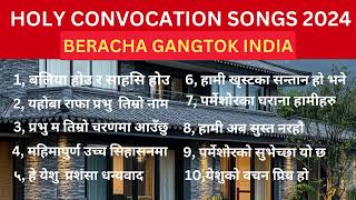 Holy Convocation Songs 2024, Berachah Gangtok, Zion Songs, Nepali Christain Songs, सियोनका गितहरु