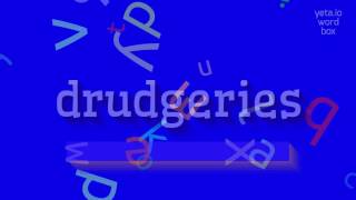 DRUDGERIES - DRUDGERIES ಅನ್ನು ಹೇಗೆ ಉಚ್ಚರಿಸುವುದು? (DRUDGERIES - HOW TO PRONOUNCE DRUDG