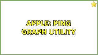 Apple: Ping graph utility (3 Solutions!!)