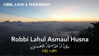 FULL 1 JAM Robbi Lahul Asmaul Husna COVER Risa Sholihah Lirik Sholawat Terjemahan
