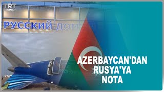 AZERBAYCAN'DAN RUSYA'YA NOTA