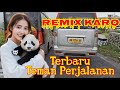 Full Lagu Remix Karo terbaru enak didengar teman setia dalam perjalanan