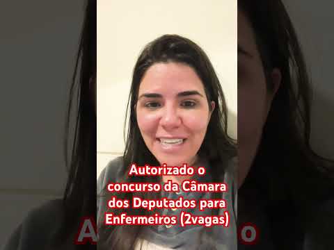 Saiu A Autorização Do Concurso Da Câmara Dos Deputados Para Enfermeiros ...