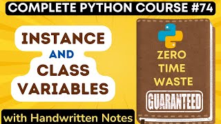 Instance Variables and Class Variables in Python with Notes | Python Tutorial - #74