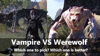 ESO l Werewolf vs Vampire. Which one is Better?