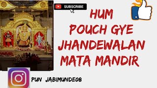 Jhandewalan Mandir vlog #newuser #newonyoutube #Follow #followback #Trending