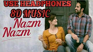 Nazm Nazm (8D AUDIO) - Bareilly Ki Barfi | 8D SONG |YMJ 8D MUSIC