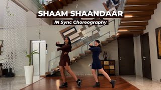 Shaam Shaandaar | Shaandaar | Shahid Kapoor & Alia Bhatt | IN Sync Dance Choreography