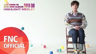 이홍기 (FT아일랜드) – 2ND MINI ALBUM [DO n DO] HIGHLIGHT MEDLEY (Cinemagraph Ver.)