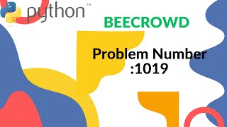 BeeCrowd Solution  Problem No : 1019 I URI for beginner