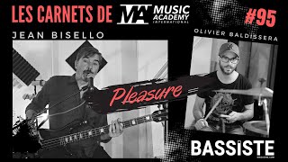 Bassiste Magazine #95 - Les carnets de MAI - Pleasure (Jean Bisello feat. Olivier Baldissera)