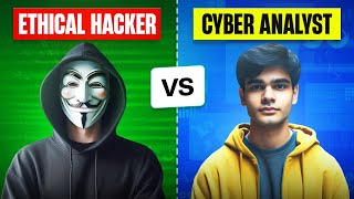 Ethical Hacker VS. Cyber Analyst (Pros and Cons)