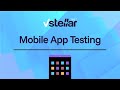 How Can vStellar Improve Your Mobile App Testing Process?