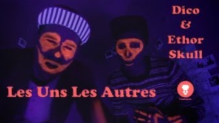 Les Uns Les Autres - Dico feat Ethor Skull ( prod: Oster Lapwass ) - Extrait de LA MOUSSE