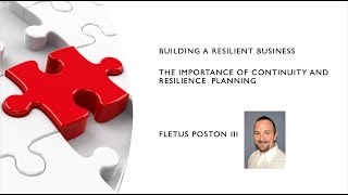Building a Resilient Business - The Importance of Continuity and Resilience Planning