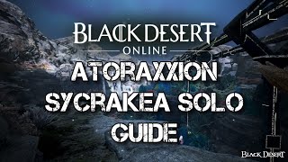 BDO: Solo Atoraxxion Sycrakea Guide