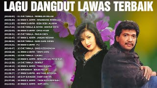 Lagu Dangdut Lawas Terbaik 🚀 Dangdut Lawas Nostalgia 80an 90an 🚀 Evie Tamala, Imam S Arifin