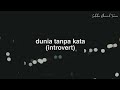 Dunia Tanpa Kata (Introvert) : Puisi Khoirul Triann