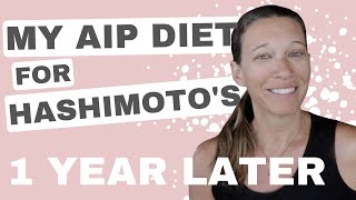 My Hashimoto's Diet Update - 1 year after AIP Diet
