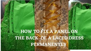 HOW TO ATTACH A MODESTA PANEL ON THE BACK OF A LACED DRESS EASILY