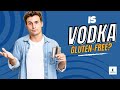 Is Vodka Gluten Free?