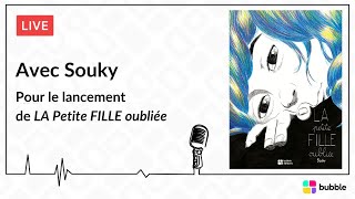 Avec Souky pour LA petite FILLE oubliée  (LIVE #74 )